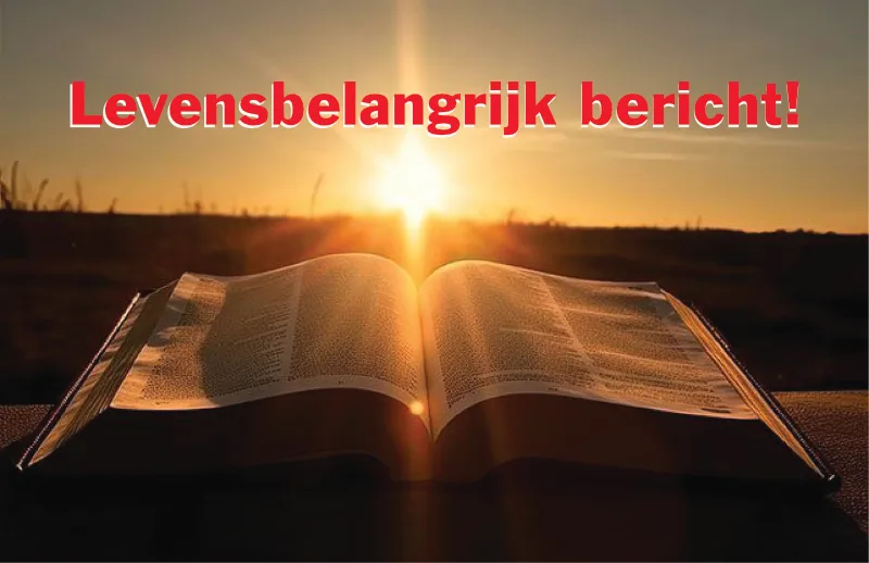 Levensbelangrijk bericht …